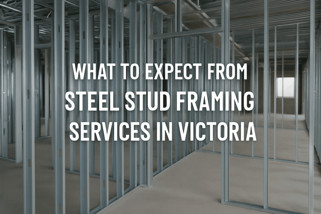 Steel Stud Framing Services in Victoria