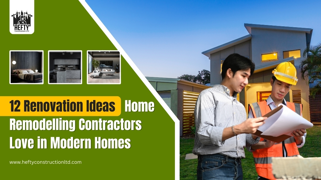 12 Renovation Ideas Home Remodelling Contractors Love in Modern Homes